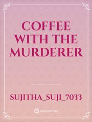 Coffee with the murderer Book