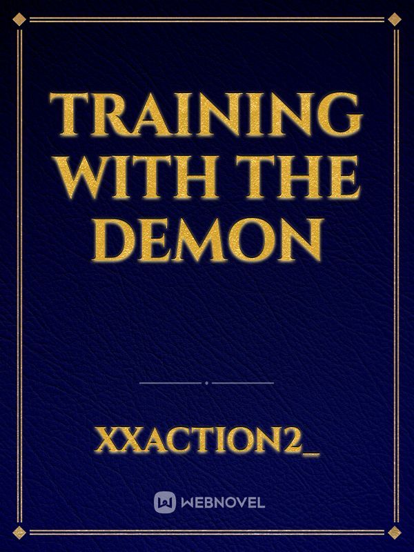 Training with the demon