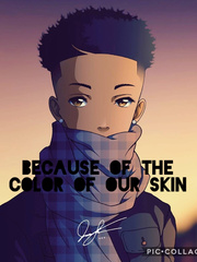 Because of the color of our skin Book