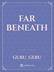 Far Beneath Book