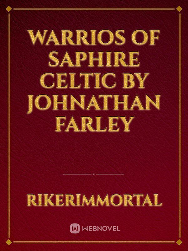 Warrios Of Saphire Celtic By Johnathan Farley