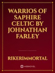 Warrios Of Saphire Celtic By Johnathan Farley Book