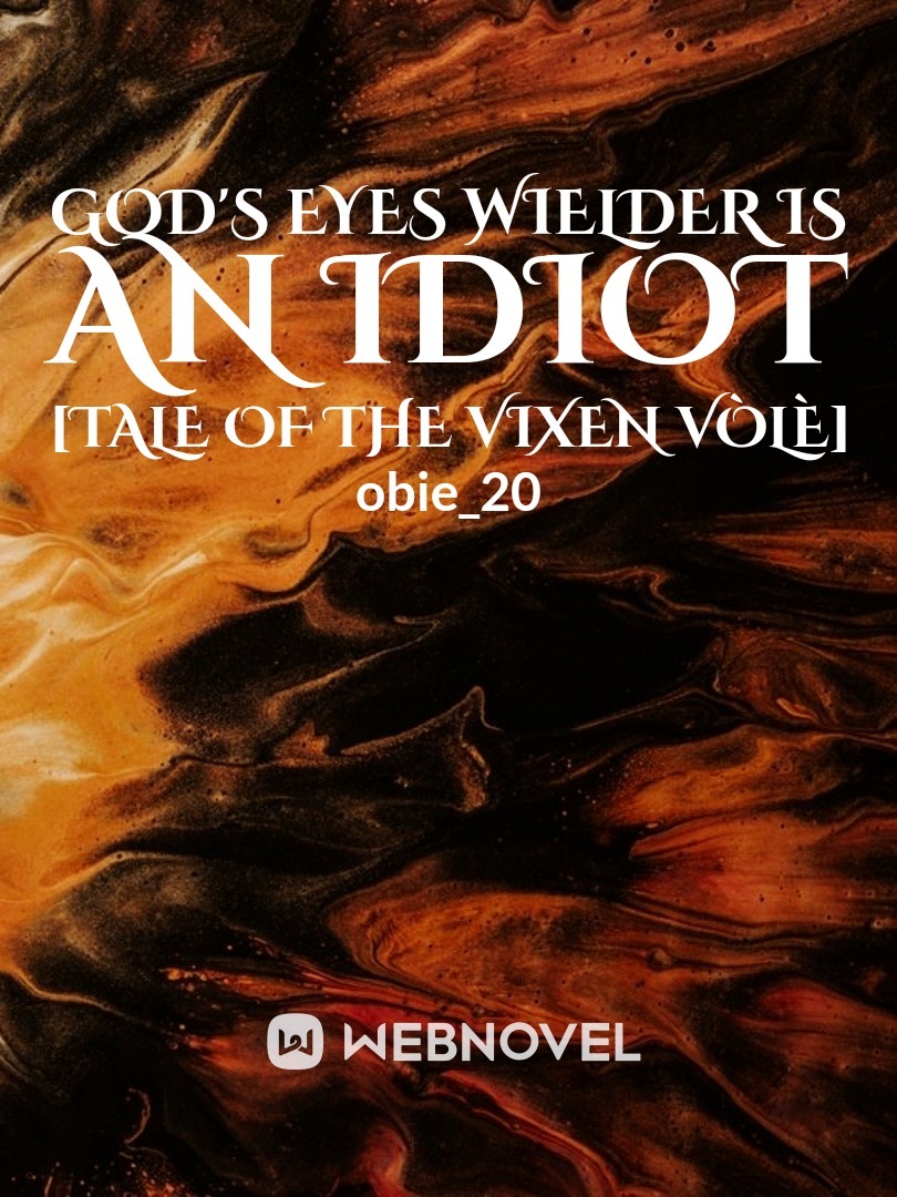 God's eyes wielder is an idiot Book