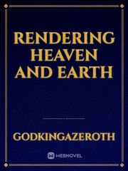 Rendering Heaven and Earth Book