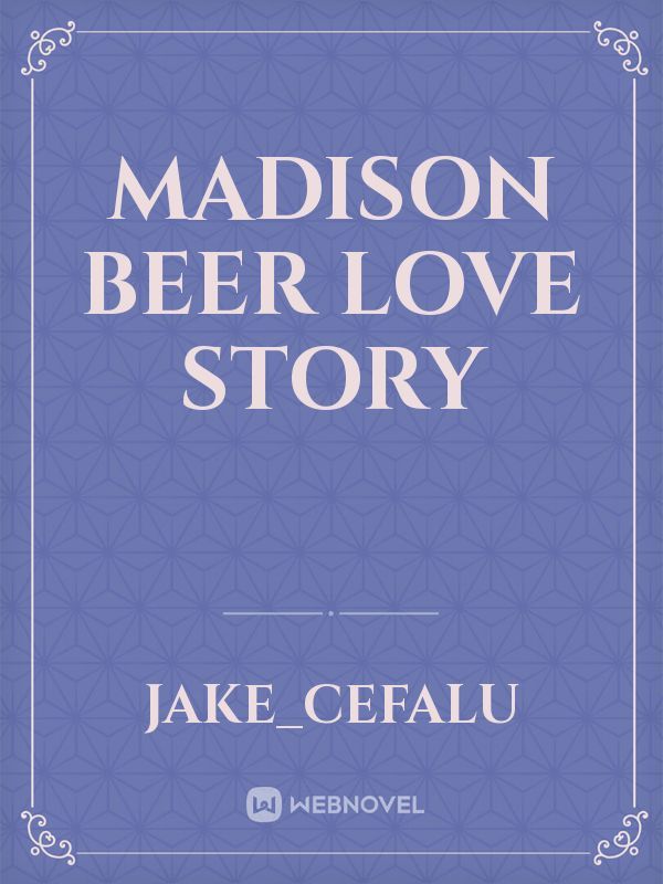 Madison Beer Love Story