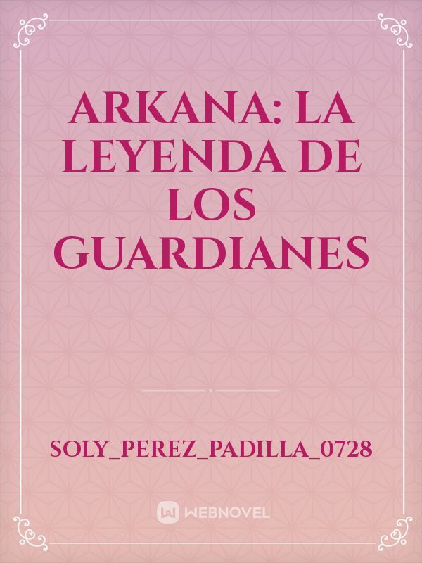 Arkana: La leyenda de los guardianes Book