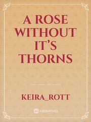 A Rose Without it’s Thorns Book