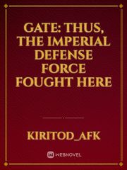 GATE: Thus, The Imperial Defense Force Fought Here Book