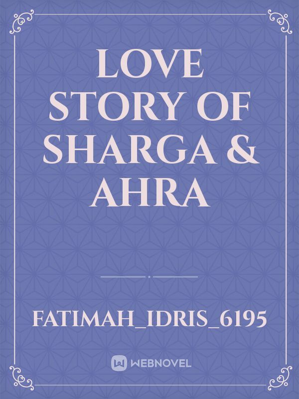LOVE STORY OF SHARGA & AHRA Book
