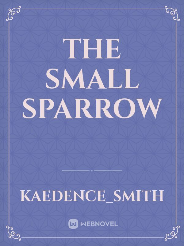 The small sparrow