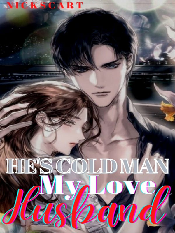 HE's COLD MAN, MY LOVE HUSBAND Book
