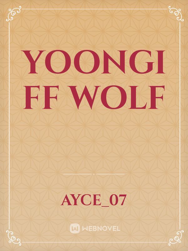 Yoongi ff Wolf
