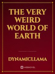 The very weird world of earth Book