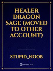 Healer Dragon Sage (Moved to other account) Book
