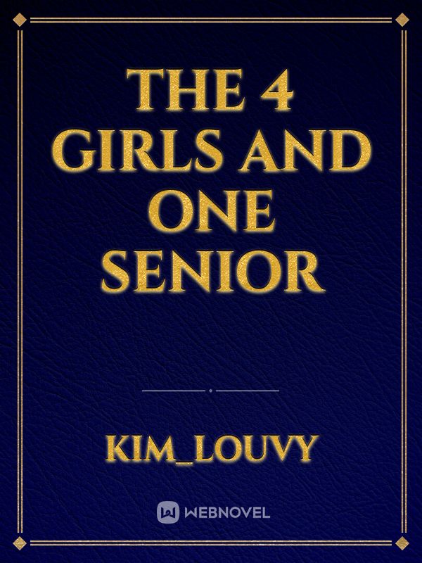 THE 4 GIRLS AND ONE SENIOR Book