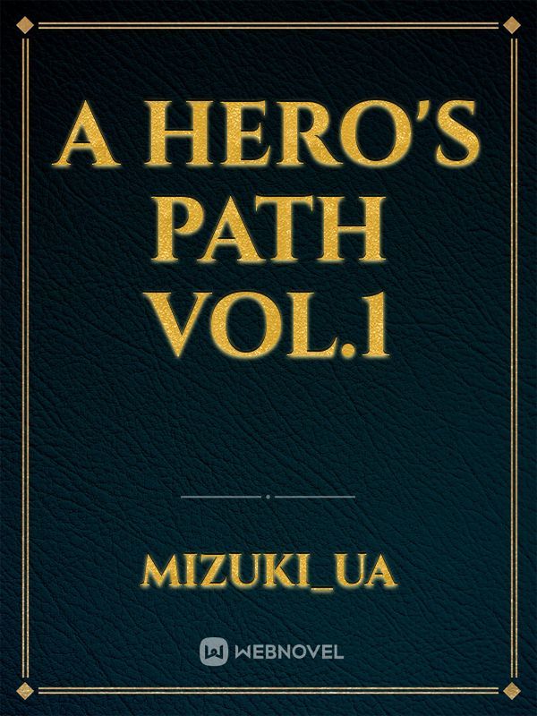 A Hero's Path Vol.1
