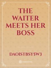 THE WAITER MEETS HER BOSS Book