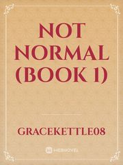 Not Normal (Book 1) Book