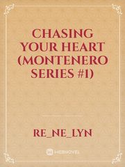Chasing Your Heart (Montenero series #1) Book