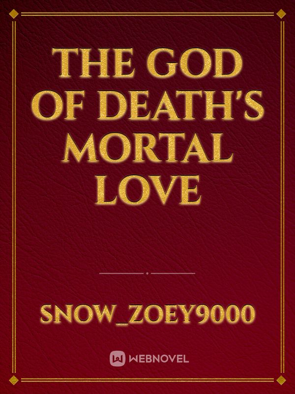 The God of Death's Mortal Love