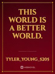 This World is a Better World. Book