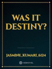Was it destiny? Book
