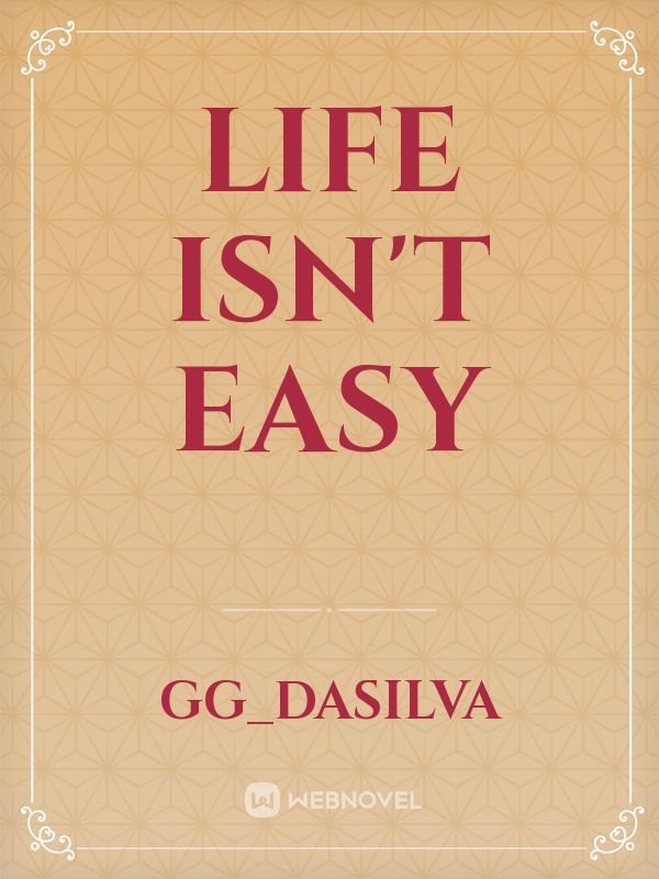 Life isn't easy Book