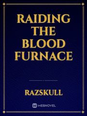 Raiding the Blood Furnace Book