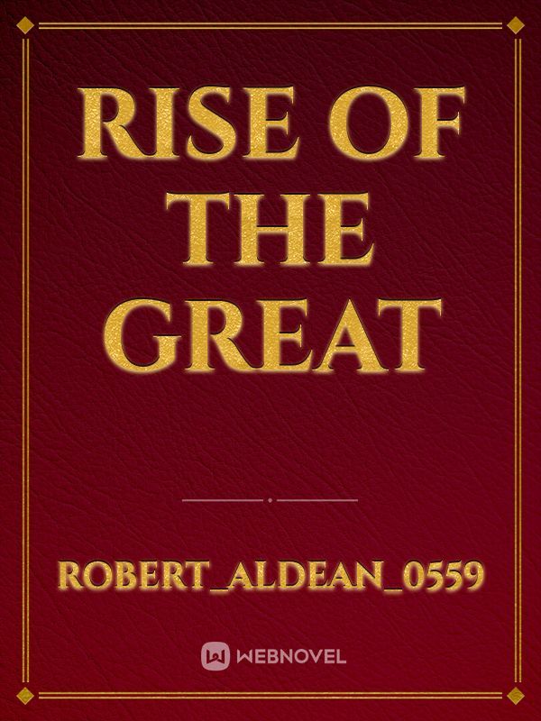 Rise of the Great