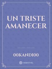 UN TRISTE AMANECER Book