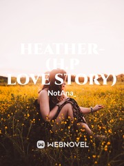 Heather- (h.p love story) Book
