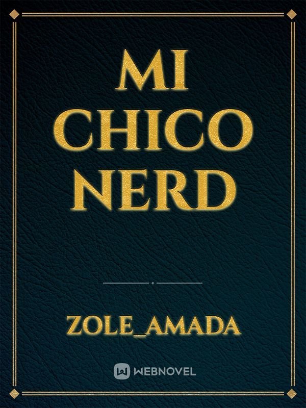 Mi Chico Nerd