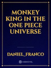 Monkey king in the 
ONE PIECE 
universe Book