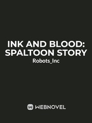 Ink and Blood: Splatoon Story Book