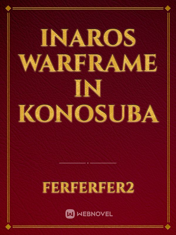 Inaros Warframe in Konosuba