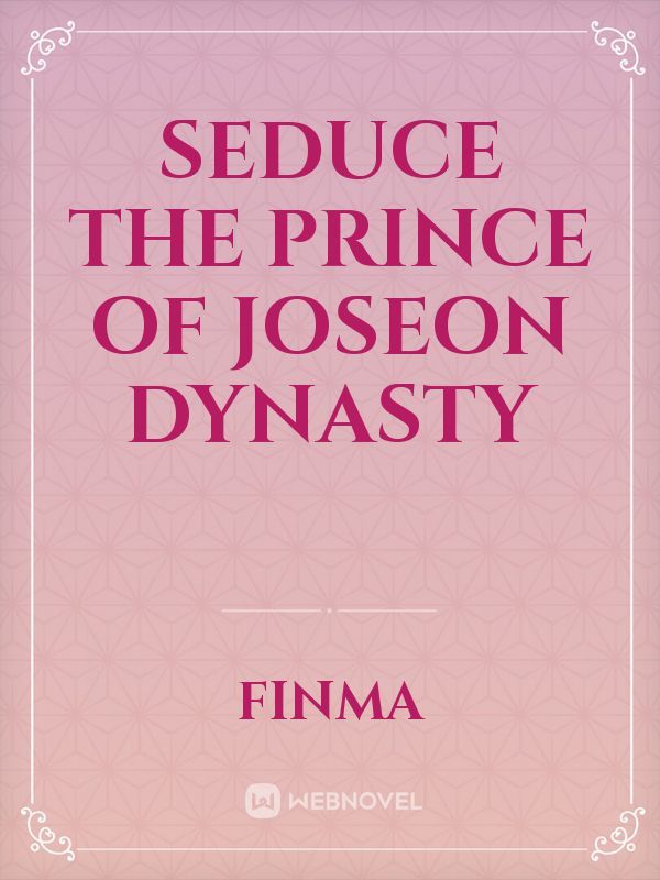 Seduce the Prince of Joseon Dynasty