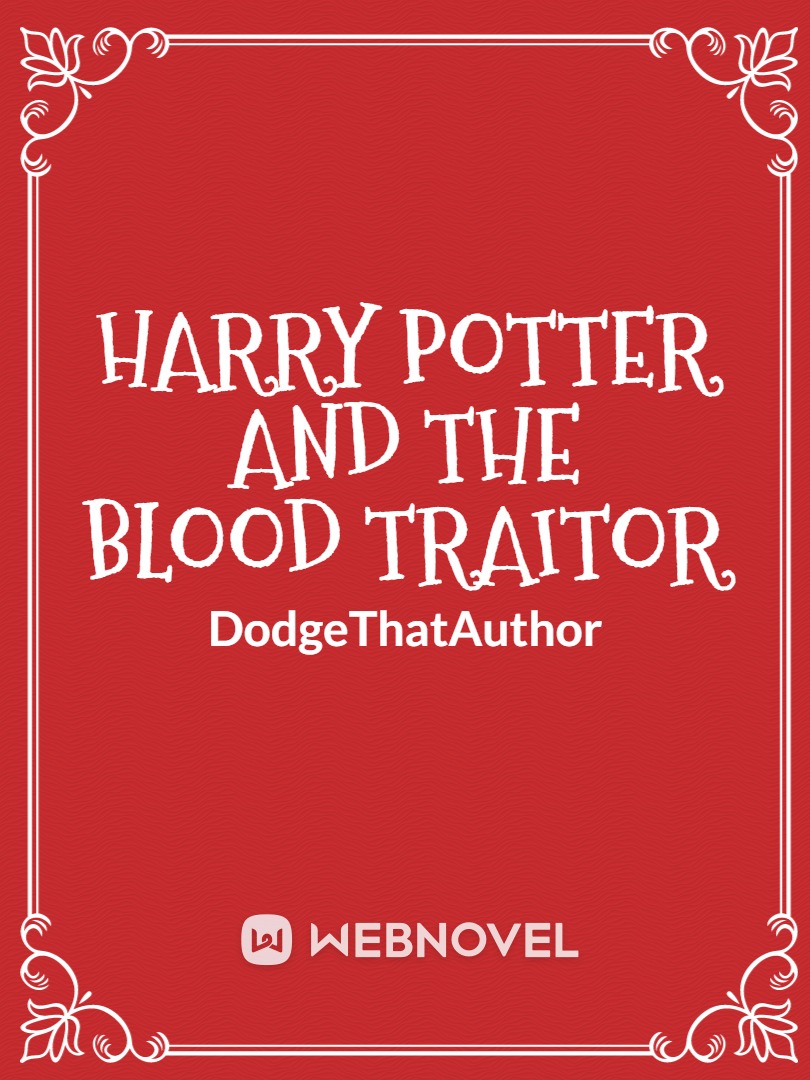 Harry Potter and the Blood Traitor