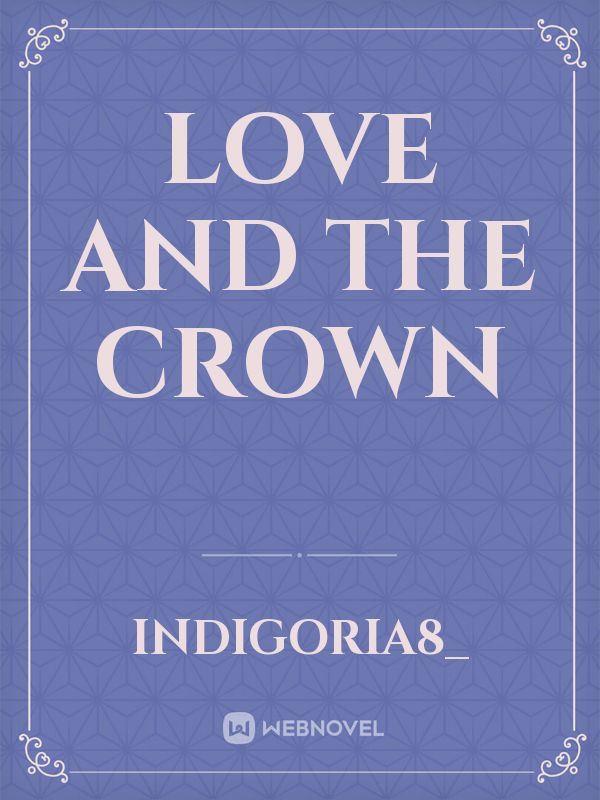 Love and The Crown