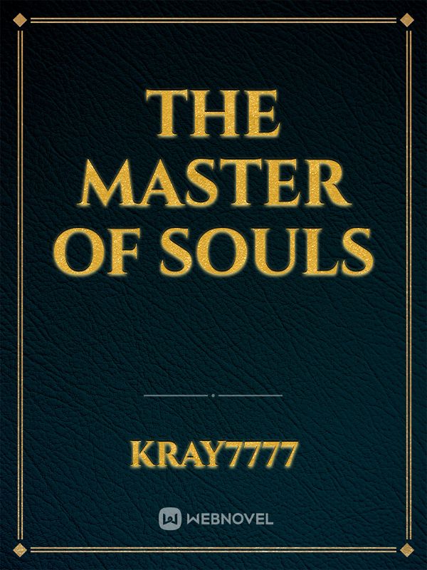 The Master of Souls