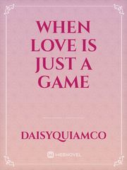 When Love is just a game Book