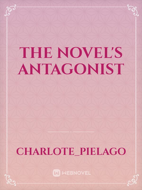 THE NOVEL'S ANTAGONIST Book