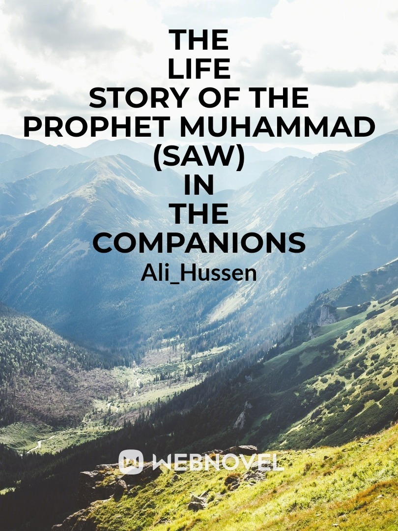 The life story of the Prophet Muhammad (Saw) in the Companions