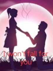 I won't fall for you Book
