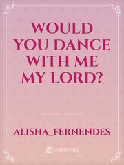 Would You Dance With Me My Lord? Book