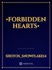 •Forbidden Hearts• Book