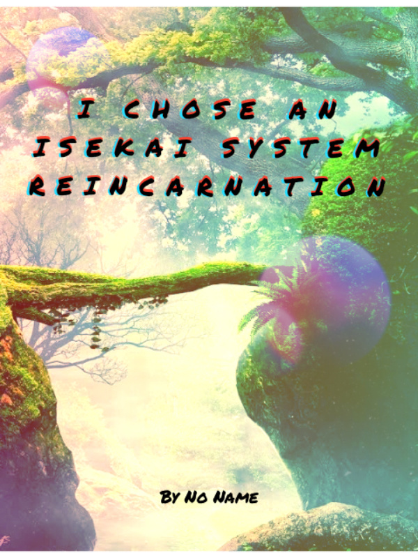 I chose an Isekai System Reincarnation