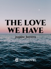 THE LOVE WE HAVE Book