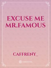excuse me mr.famous Book