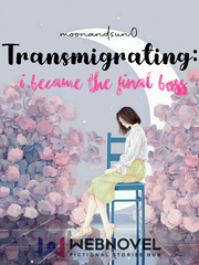 Transmigrating: I Became The Final Boss Book
