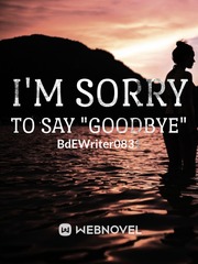 I'm Sorry To Say Goodbye Book